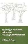 Teaching Vocabulary to Improve Reading Comprehension
