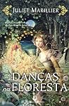 Danças na Floresta by Juliet Marillier