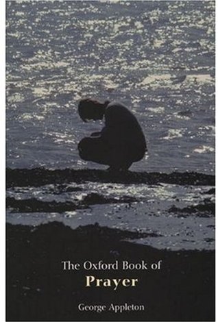 The Oxford Book of Prayer (Oxford Books of Prose)