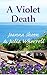 A Violet Death (The Swaddlecombe Mysteries Book 2)