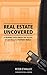 Real Estate Uncovered: A Probing Look Behind the Facade of Australia's Property World
