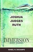 Immersion Bible Studies: Joshua, Judges, Ruth