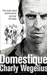 Domestique by Charly Wegelius