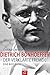 Dietrich Bonhoeffer: Der verklärte Fremde. Eine Biografie (German Edition)