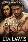 Moon Kissed by Lia Davis