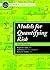 Models For Quantifying Risk