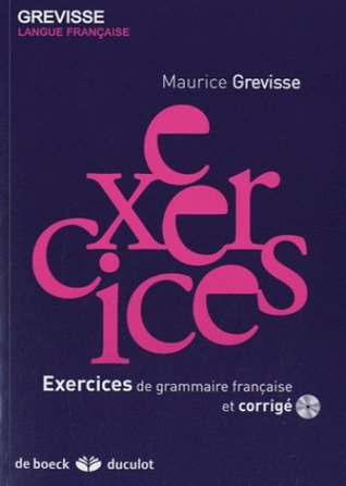 Grevisse: Exercices de grammaire française et corrigés