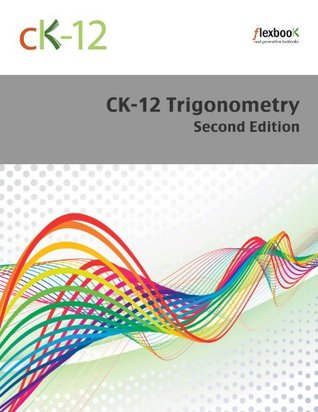CK-12 Trigonometry (Kindle Edition)
