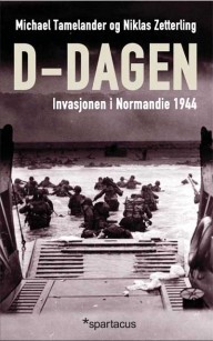 D-dagen : Den allierte invasjonen i Normandie 1944