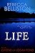 Life by Rebecca Belliston