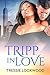 Tripp in Love by Tressie Lockwood Tripp in Love by Tressie Lockwood