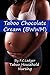 Taboo Chocolate Cream: BWWM (Taboo Household Nursing)