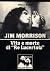 Jim Morrison: Vita e morte ...