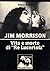 Jim Morrison: Vita e morte di "Re Lucertola"