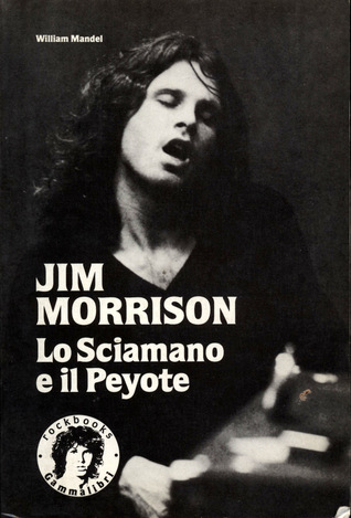 Jim Morrison: Lo sciamano e il Peyote (Paperback)