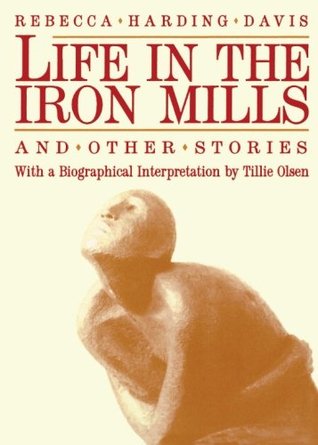 Life in the Iron Mills and Other Stories (Paperback)