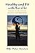 Healthy and Fit with Tai Chi by Peter  Newton