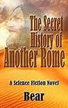 The Secret History of Another Rome