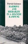 Harmony and Hierarchy in a Javanese Kampung Harmony and Hierarchy in a Javanese Kampung