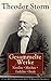 Gesammelte Werke: Novellen + Märchen + Gedichte + Briefe: Novellen, Lyrik, Märchen und Spukgeschichten des norddeutschen Realismus – bis zum Schimmelreiter (German Edition)