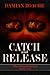 Catch and Release  (The Aldirnföld Cycle #1)