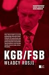KGB/FSB. Władcy Rosji by Andrei Soldatov