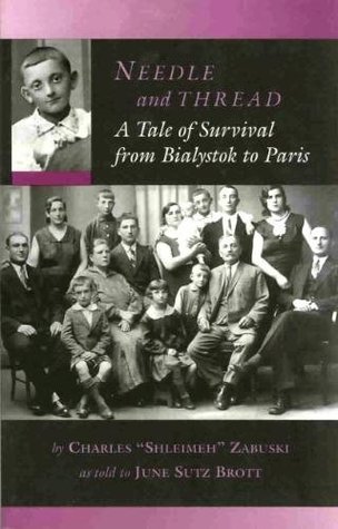 Needle and Thread: A Tale of Survival from Bialystok to Paris