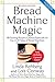 Bread Machine Magic by Linda Rehberg