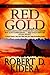 Red Gold (Gabe McKenna Mystery #1) by Robert D. Kidera