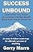 Success Unbound: How to Pla...