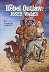 The Rebel Outlaw by Forrest Carter The Rebel Outlaw by Forrest Carter