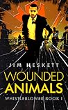 Wounded Animals by Jim Heskett