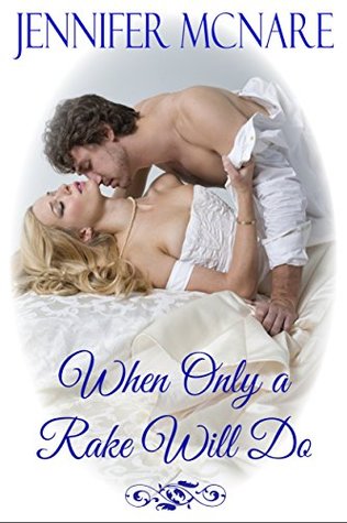 When Only a Rake Will Do (Reformed Rake, #3)