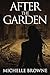 After the Garden (The Memory Bearers Saga #1)