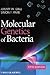 Molecular Genetics of Bacteria by Jeremy W. Dale