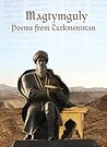 Magtymguly:  Poems from Turkmenistan