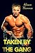 Taken by the Gang (New Adult MMF Motorcycle Club Erotic Romance)
