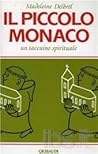 Il Piccolo Monaco. Un taccuino spirituale Il Piccolo Monaco. Un taccuino spirituale