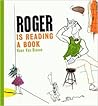 Roger is Reading a Book by Koen van Biesen