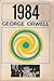 1984 by George Orwell 1984 by George Orwell