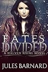 Fates Divided by Jules Barnard