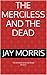 The Merciless and the Dead: The Broken and the Dead Book 2