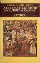 La Riforma protestante. Da Lutero a Calvino