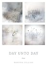 Day Unto Day: Poems