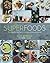 Superfoods. The Flexible Approach To Eating More by Julie Montagu