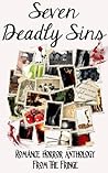 Seven Deadly Sins: Romance Horror Anthology From The Fringe