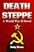 Death Steppe: A World War I...