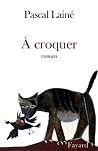 A croquer (French Edition) A croquer (French Edition)