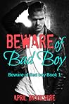 Beware of Bad Boy by April Brookshire