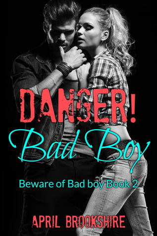 Danger! Bad Boy  (Beware of Bad Boy #2)